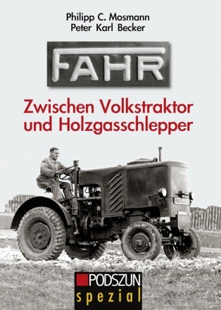 Buch: FAHR - zwischen Volkstraktor und Holzgasschlepper