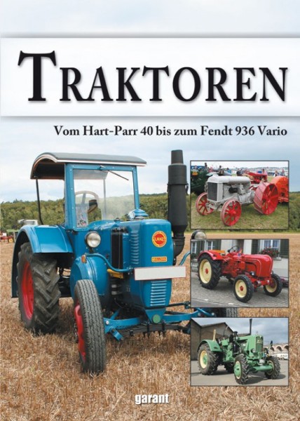 Buch: Traktoren - vom Hart-Parr 40 bis zum Fendt 936 Vario